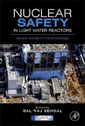 Cover image for Nuclear Safety in Light Water Reactors: Severe Accident Phenomenology