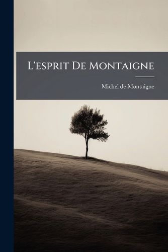 Cover image for L'Esprit de Montaigne