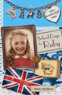 Cover image for Our Australian Girl: School Days for Ruby (Book 3)