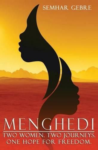 Cover image for Menghedi: Two Women. Two Journeys. One Hope for Freedom.