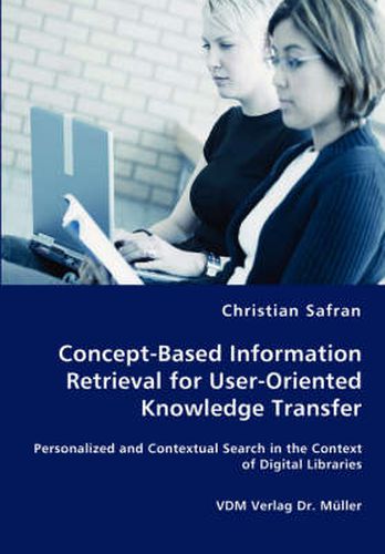 Cover image for Concept-Based Information Retrieval for User-Oriented Knowledge Transfer