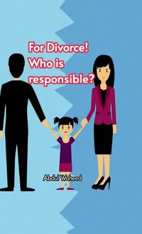 Cover image for For Divorce! Who is responsible?