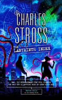 Cover image for The Labyrinth Index: A Laundry Files Novel