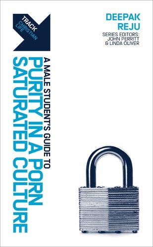 Cover image for Track: A (Male) Student's Guide to Purity in a Porn-Saturated Culture