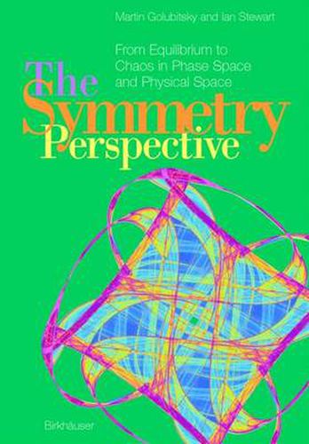 The Symmetry Perspective: From Equilibrium to Chaos in Phase Space and Physical Space