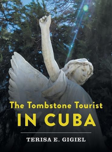 Cover image for The Tombstone Tourist in Cuba