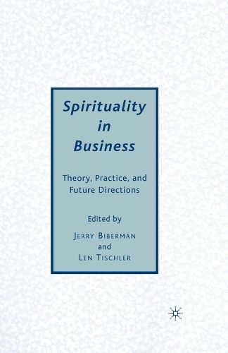 Cover image for Spirituality in Business: Theory, Practice, and Future Directions