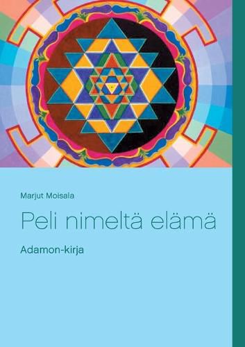 Cover image for Peli nimelta elama: Adamon-kirja