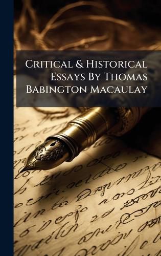 Cover image for Critical & Historical Essays By Thomas Babington Macaulay