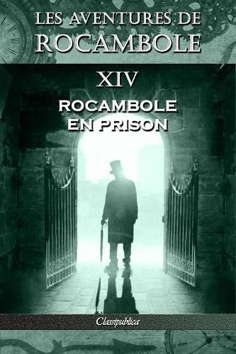 Les aventures de Rocambole XIV: Rocambole en prison