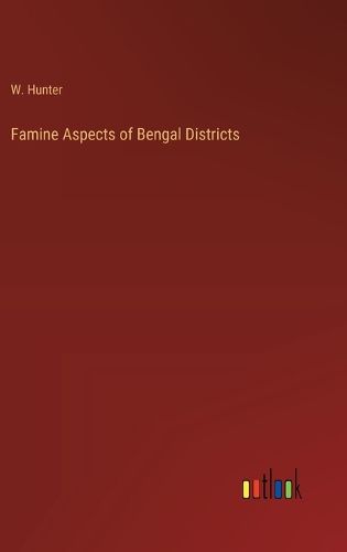 Cover image for Famine Aspects of Bengal Districts