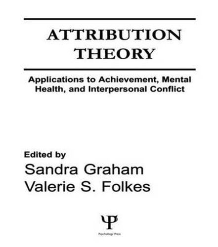 Cover image for Attribution Theory: Applications to Achievement, Mental Health, and Interpersonal Conflict