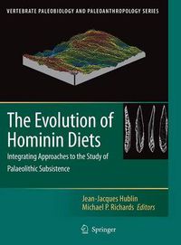 Cover image for The Evolution of Hominin Diets: Integrating Approaches to the Study of Palaeolithic Subsistence