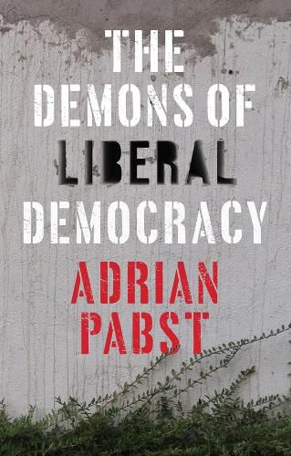 Cover image for The Demons of Liberal Democracy