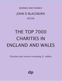 Cover image for The Top 7000 Charities in England and Wales: Charities with income exceeding GBP1,000,000