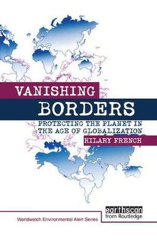 Cover image for Vanishing Borders: Protecting the Planet in the Age of Globalization