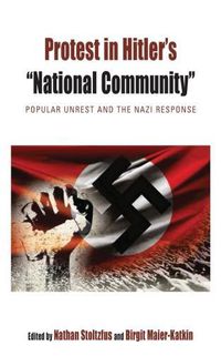 Cover image for Protest in Hitler's  National Community: Popular Unrest and the Nazi Response