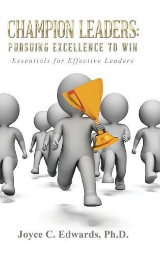 Cover image for Champion Leaders: Pursuing Excellence to Win: Essentials for Effective Leaders