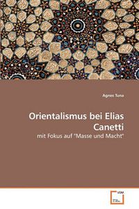 Cover image for Orientalismus Bei Elias Canetti