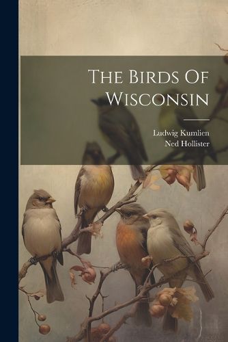 Cover image for The Birds Of Wisconsin