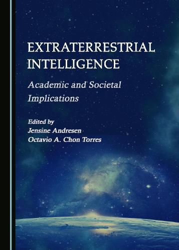 Cover image for Extraterrestrial Intelligence: Academic and Societal Implications