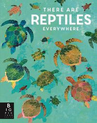 Cover image for There are Reptiles Everywhere