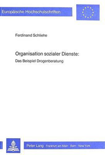 Cover image for Organisation Sozialer Dienste: Das Beispiel Drogenberatung
