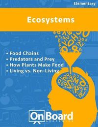 Cover image for Ecosystems: Food Chains, Predators and Prey, How Plants Make Food, Living vs. Non-Living, Biotic and Abiotic Factors