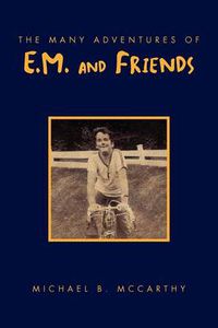 Cover image for The Many Adventures of E.M. and Friends