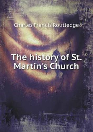 Cover image for The History of St. Martin's Church