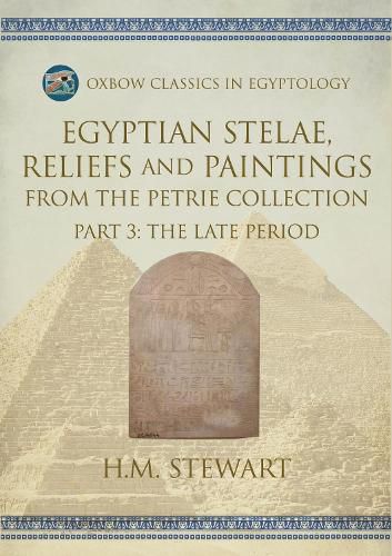 Cover image for Egyptian Stelae, Reliefs and Paintings from the Petrie Collection
