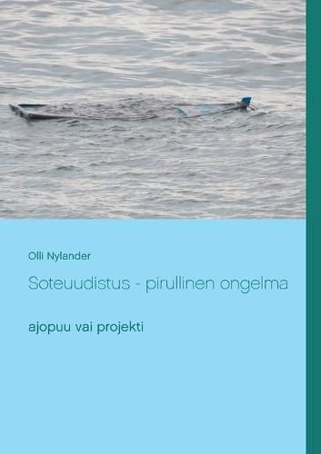 Cover image for Soteuudistus - pirullinen ongelma: ajopuu vai projekti