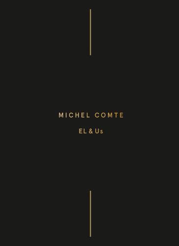 Cover image for Michel Comte: EL & Us