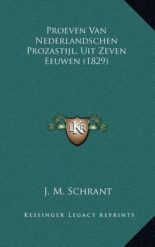 Proeven Van Nederlandschen Prozastijl, Uit Zeven Eeuwen (1829)