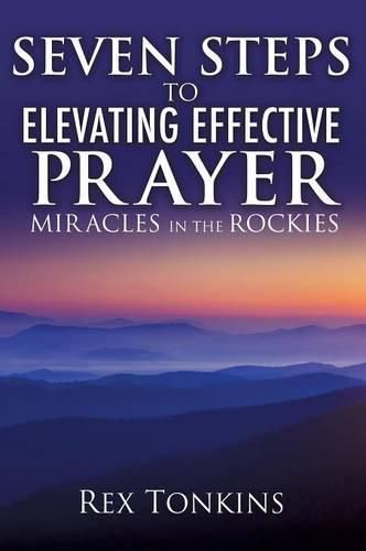 Cover image for Seven Steps to Elevating Effective Prayer