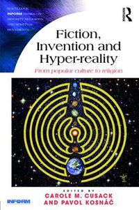 Cover image for Fiction, Invention and Hyper-reality: From popular culture to religion