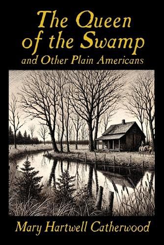 Cover image for The Queen of the Swamp and Other Plain Americans