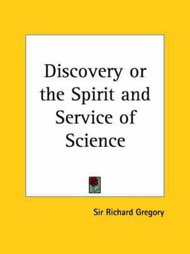 Cover image for Discovery or the Spirit and Service of Science (1923)