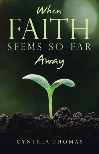 Cover image for When Faith Seems So Far Away