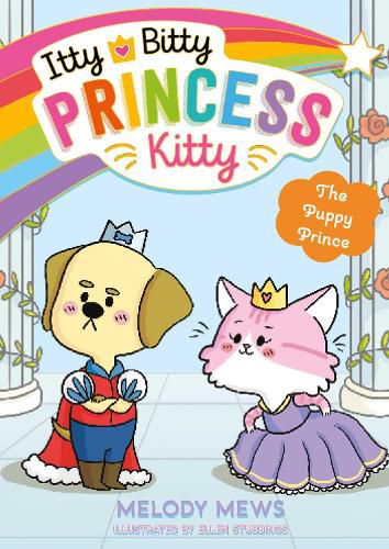 Cover image for Itty Bitty Princess Kitty: The Puppy Prince: Volume 3