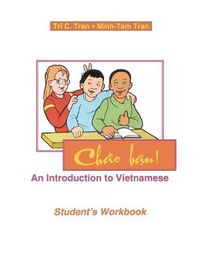 Cover image for Chao Ban!: An Introduction to Vietnamese, Student's Workbook