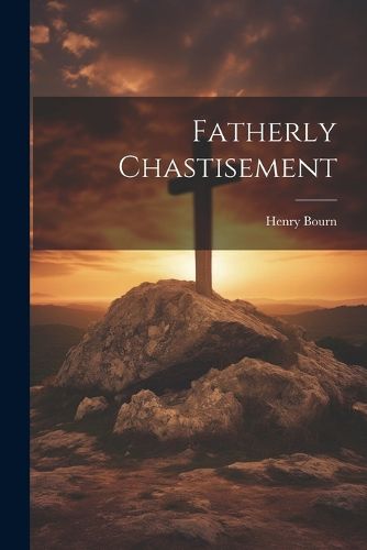 Cover image for Fatherly Chastisement