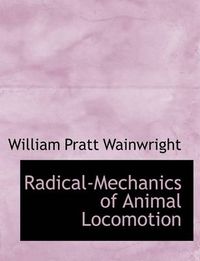Cover image for Radical-Mechanics of Animal Locomotion