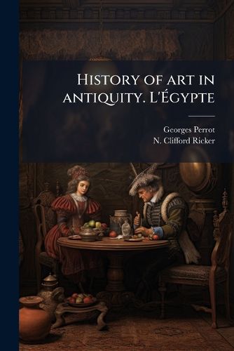 Cover image for History of Art in Antiquity. L' Gypte