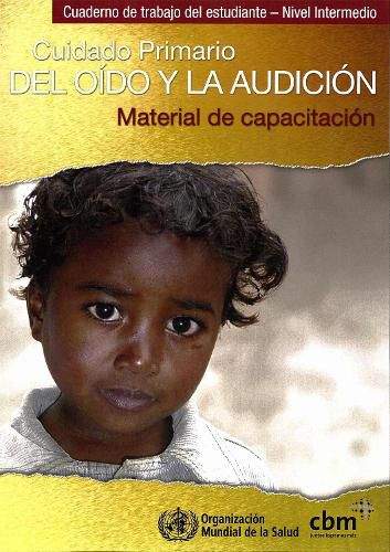 Cover image for Cuidado Primario del Oido Y La Audicion: Material de Capacitacion