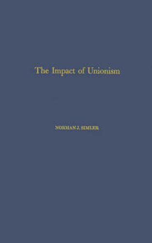 Cover image for The Impact of Unionism on Wage-Income Ratios in the Manufacturing Sector of the Economy.