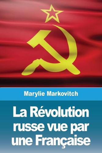 La Revolution russe vue par une Francaise