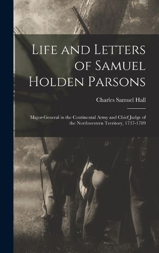 Cover image for Life and Letters of Samuel Holden Parsons