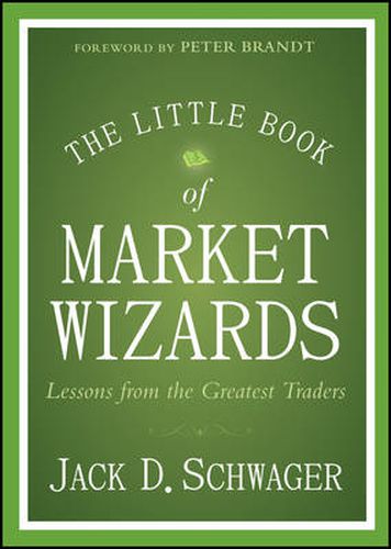 Cover image for The Little Book of Market Wizards: Lessons from the Greatest Traders