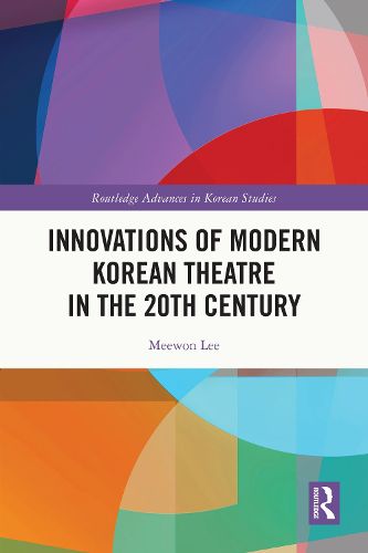 Cover image for Innovations of Modern Korean Theatre in the 20th Century